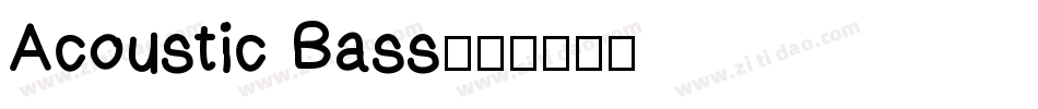 Acoustic Bass字体转换